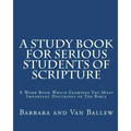 A Study Book For Serious Students Of Scripture