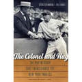 The Colonel and Hug: The Partnership That Transformed the New York Yankees