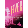 Fever: The Life and Music of Miss Peggy Lee