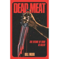 Dead Meat: The Future of Food Is Killer