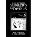Forbidden Surgeries of the Hideous Dr. Divinus