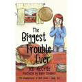 The Biggest Trouble Ever