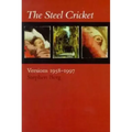 The Steel Cricket: Versions: 1958-1997