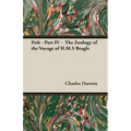 Fish - Part IV - The Zoology of the Voyage of H.M.S Beagle; Under the Command of Captain Fitzroy - During the Years 1832 to 1836