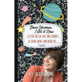 Dear Universe, I Get It Now: Letters on the Art and Journey of Being Brave and Being Me