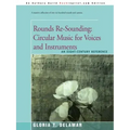 Rounds Re-Sounding: Circular Music for Voices and Instruments: An Eight-Century Reference