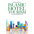 Positioning Islamic Hotel Tourism: A New Perspective