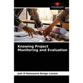 Knowing Project Monitoring and Evaluation