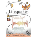 Lifequakes: The Journey Through Grief and Loss