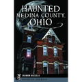 Haunted Medina County, Ohio