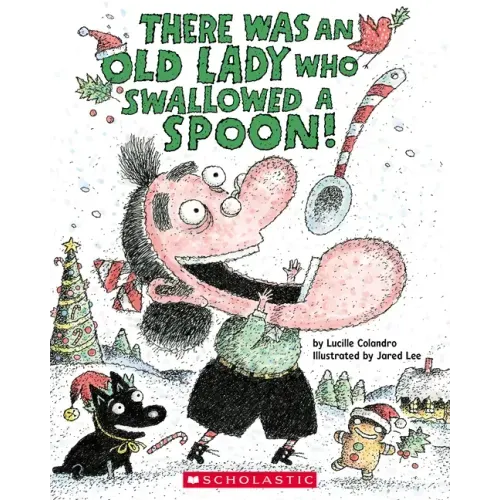 There Was an Old Lady Who Swallowed a Spoon! - A Holiday Picture Book