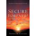 Secure Forever! God's Promise or Our Perseverance?