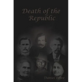 Death of the Republic: Jesse W. James and the Emperors new Clothes
