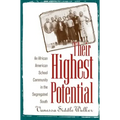 Their Highest Potential: An African American School Community in the Segregated South