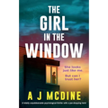 The Girl in the Window: A totally unputdownable psychological thriller with a jaw-dropping twist