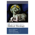 40 Questions about Biblical Theology