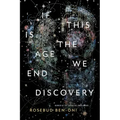 If This Is the Age We End Discovery