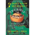 Don't Know Much about the Bible: Everything You Need to Know about the Good Book But Never Learned