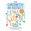 The Growth Mindset Coach, Second Edition: The Best-Selling Teacher's Handbook for Fostering Growth and Success (Fully Updated and Revised Month-By-Mon