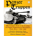 Panzertruppen: The Complete Guide to the Creation & Combat Employment of Germany's Tank Force - 1943-1945/Formations - Organizations - Tactics Combat