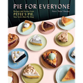 Pie for Everyone: Recipes and Stories from Petee's Pie, New York's Best Pie Shop