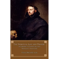 The Spiritual Life and Prayer: According to Scripture and Monastic Tradition