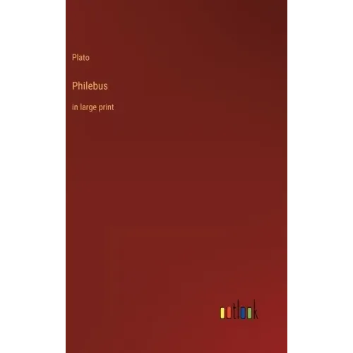 Philebus: in large print