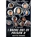 I Broke Out of Prison 2: An International Movement