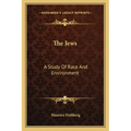 The Jews: A Study of Race and Environment