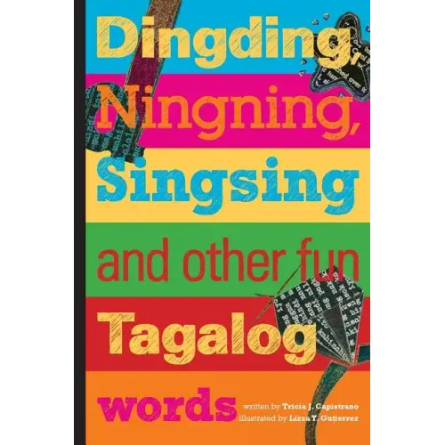 Dingding, Ningning, Singsing and other fun Tagalog words: and other fun Tagalog words
