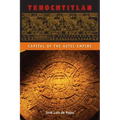 Tenochtitlan: Capital of the Aztec Empire