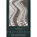 Privatopia: Homeowner Associations and the Rise of Residential Private Government