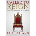 Called to Reign: Living and Loving from a Place of Rest