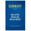 Summary: How to Pick Stocks Like Warren Buffett: Review and Analysis of Vick's Book