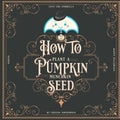 FuFu the Umbrella How to Plant a Pumpkin: Happy Halloween