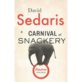A Carnival of Snackery: Diaries (2003-2020)