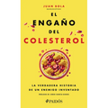 El Engaño del Colesterol: La Verdadera Historia de Un Enemigo Inventado / The Cholesterol Deception