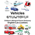 English-Lao (Laotian) Vehicles Children's Bilingual Picture Dictionary