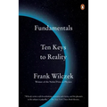 Fundamentals: Ten Keys to Reality