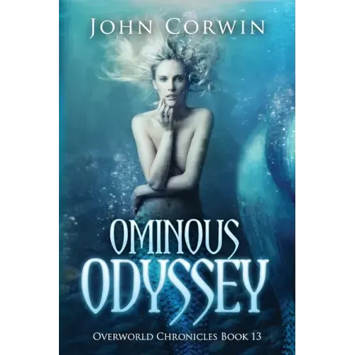 Ominous Odyssey: Overworld Chronicles Book Thirteen