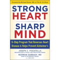 Strong Heart, Sharp Mind: The 6-Step Brain-Body Balance Program That Reverses Heart Disease and Helps Prevent Alzheimer's with a Foreword by Dr.
