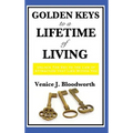 Golden Keys to a Lifetime of Living