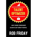 Talent Optimizer: Why some companies always get great people.