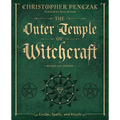 The Outer Temple of Witchcraft: Circles, Spells and Rituals