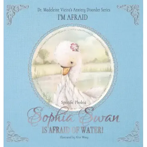 SOPHIA SWAN IS AFRAID OF WATER! (Specific Phobia): I'm Afraid