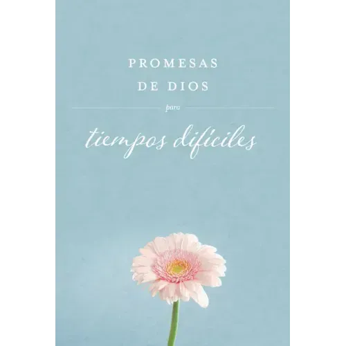 Promesas de Dios Para Tiempos Difíciles / God's Promises When You Are Hurting