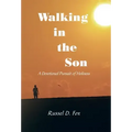 Walking in the Son: A Devotional Pursuit of Holiness