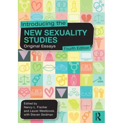 Introducing the New Sexuality Studies: Original Essays