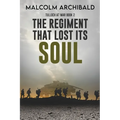 The Regiment That Lost Its Soul