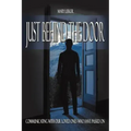 Just Behind the Door: Communicating with Our Loved Ones Who Have Passed on